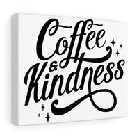 Coffee & Kindness - Canvas Gallery Wraps