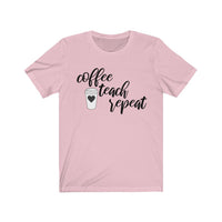 Coffee Teach Repeat Tee - BUY 1, GET 1 50% OFF All T-Shirts