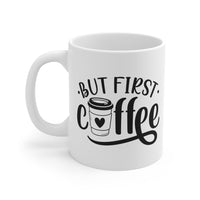 But First Coffee White Ceramic Mug