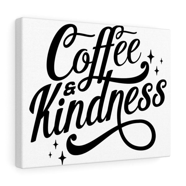 Coffee & Kindness - Canvas Gallery Wraps