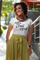 Coffee Teach Repeat Tee - BUY 1, GET 1 50% OFF All T-Shirts